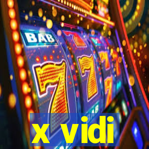 x vidi