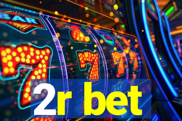 2r bet