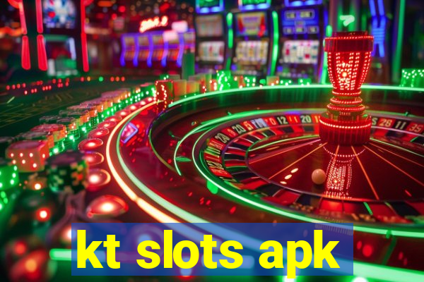 kt slots apk