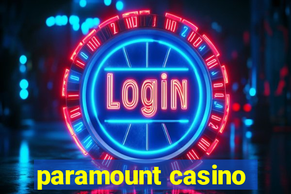 paramount casino