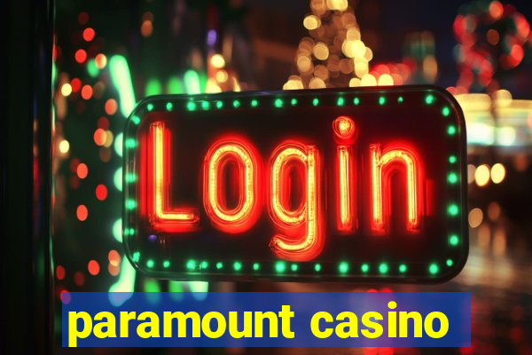 paramount casino