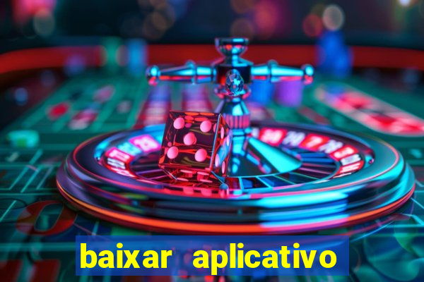 baixar aplicativo da bet vip