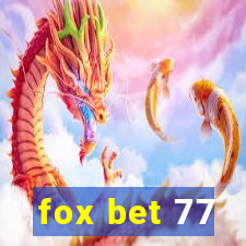 fox bet 77