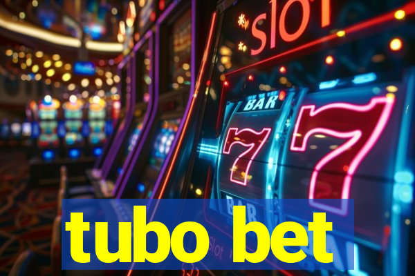 tubo bet