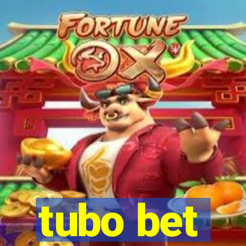 tubo bet