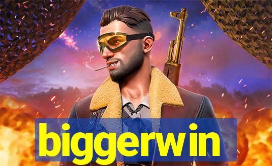 biggerwin