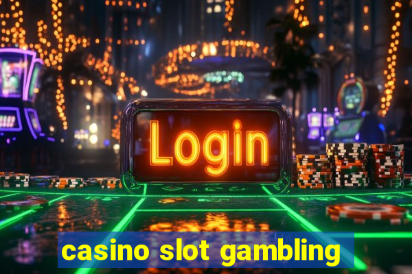 casino slot gambling