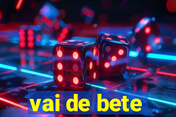 vai de bete