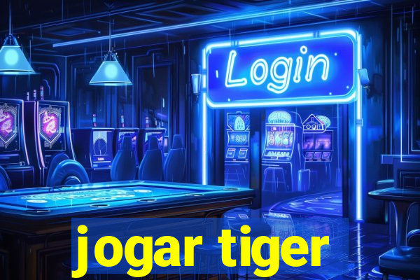 jogar tiger