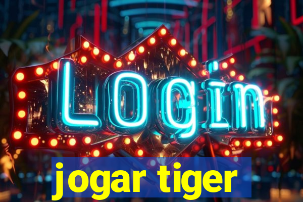 jogar tiger