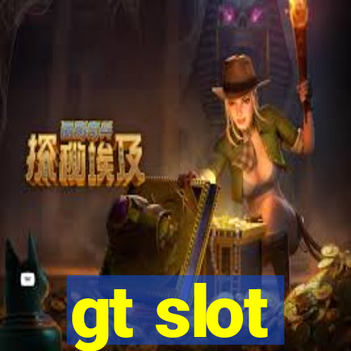 gt slot