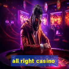 all right casino