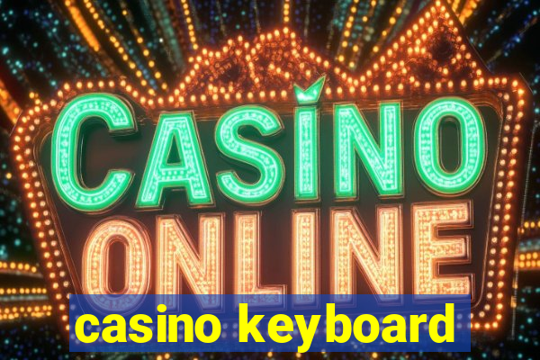 casino keyboard