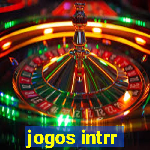 jogos intrr