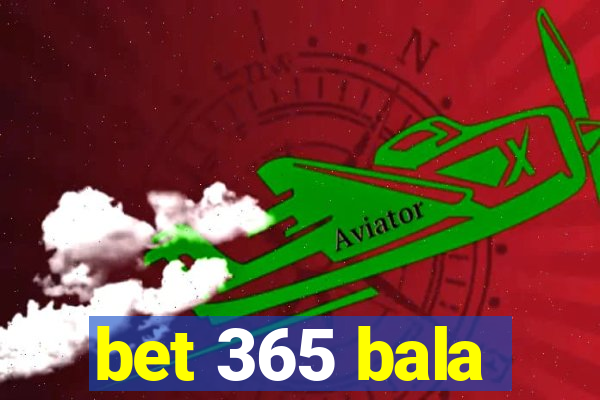 bet 365 bala