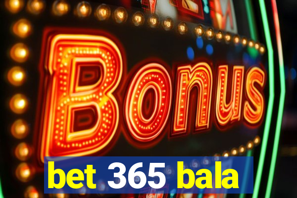 bet 365 bala