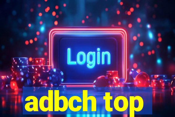 adbch top