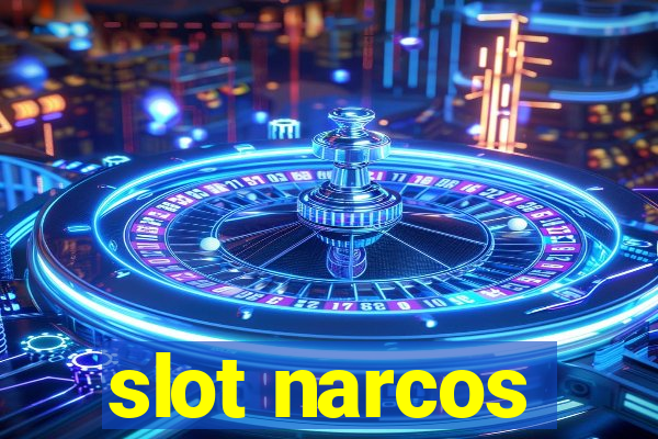 slot narcos