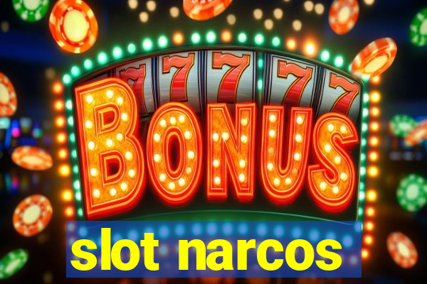 slot narcos