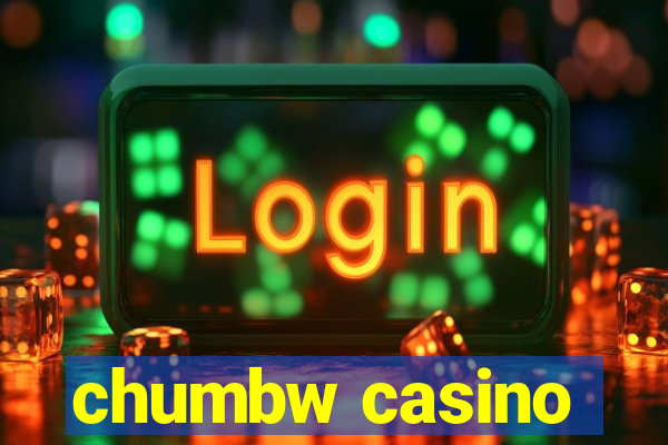 chumbw casino