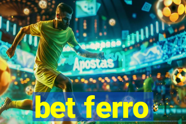 bet ferro