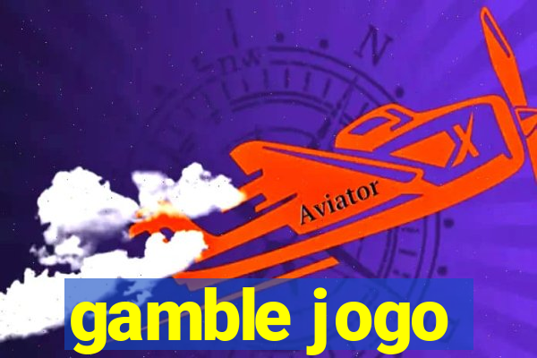 gamble jogo