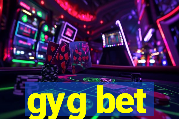 gyg bet