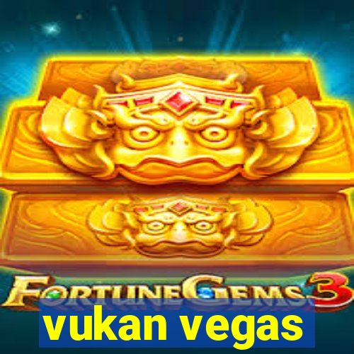 vukan vegas