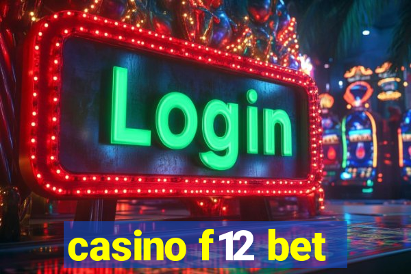 casino f12 bet