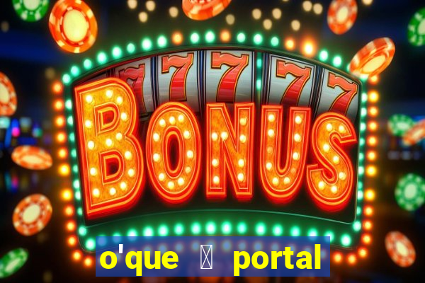 o'que 茅 portal do zacarias