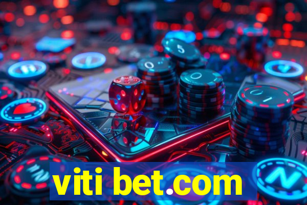 viti bet.com