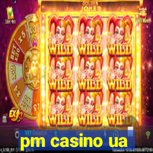 pm casino ua