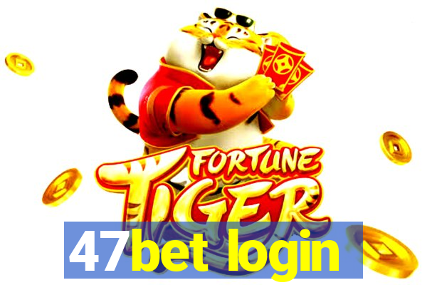 47bet login