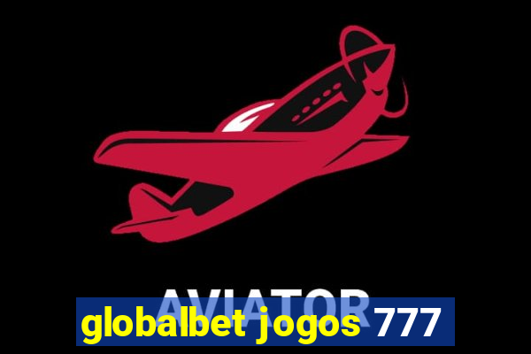 globalbet jogos 777