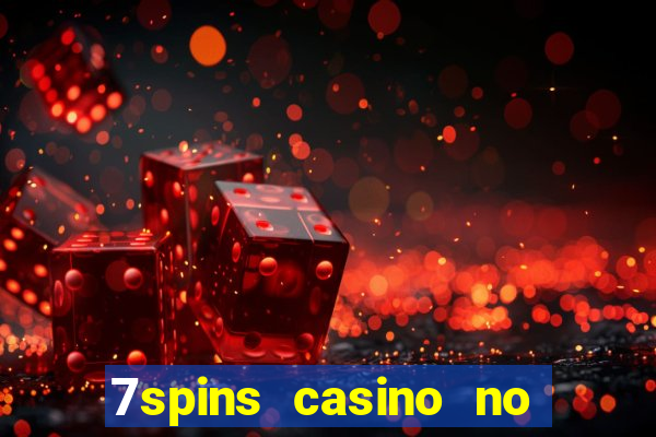 7spins casino no deposit bonus codes