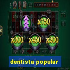 dentista popular