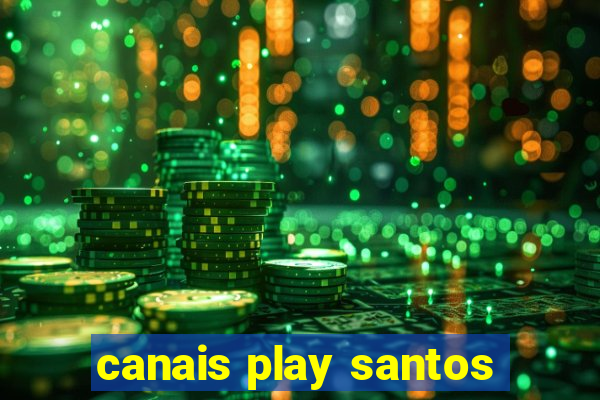 canais play santos