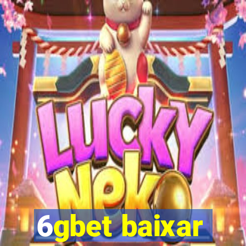 6gbet baixar