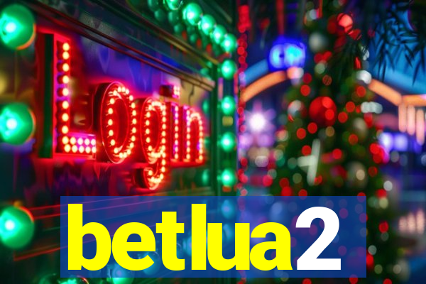 betlua2