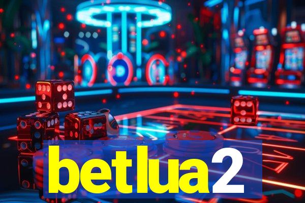 betlua2