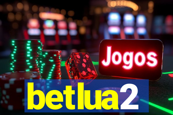 betlua2