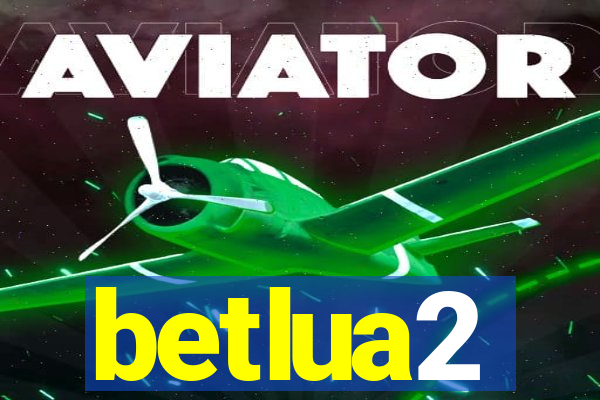 betlua2