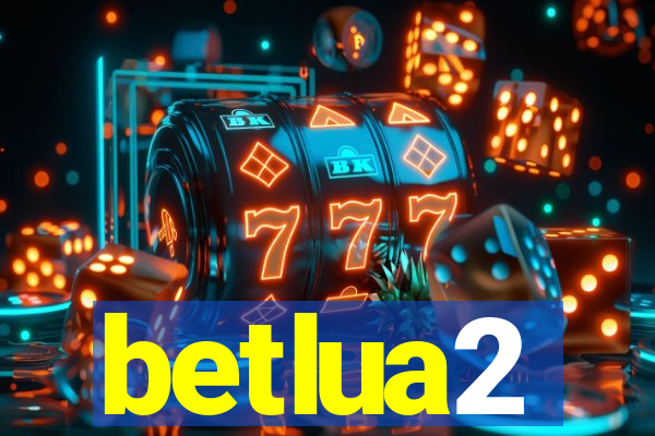 betlua2