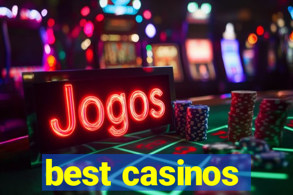 best casinos