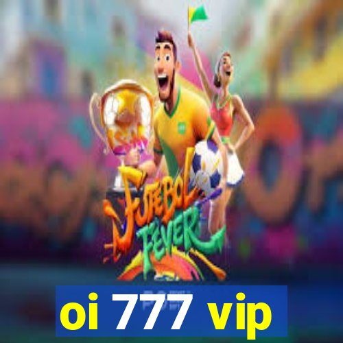 oi 777 vip