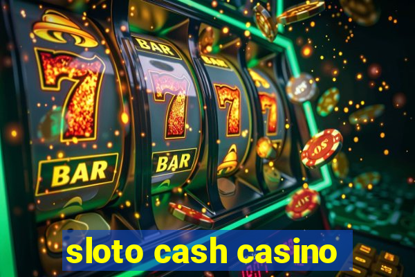 sloto cash casino