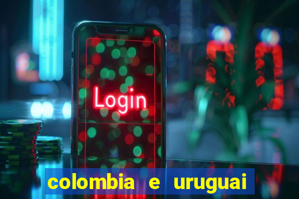 colombia e uruguai onde assistir