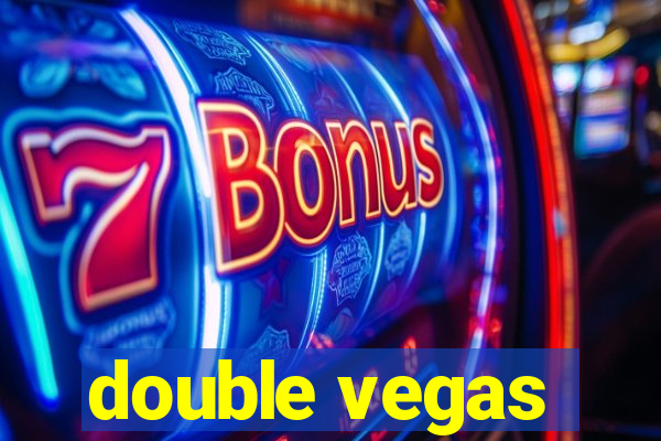 double vegas