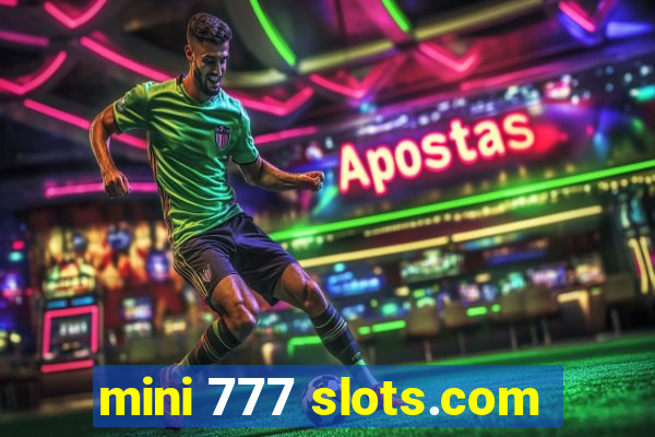 mini 777 slots.com