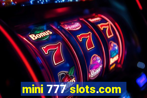 mini 777 slots.com